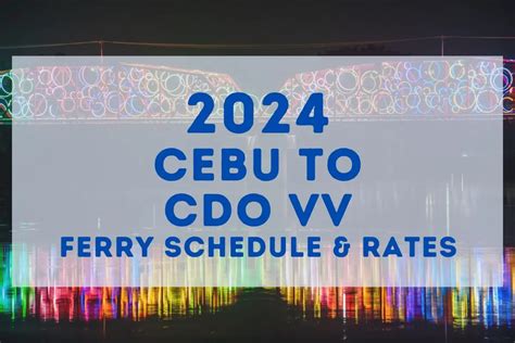 2024 Manila to Cebu Ferry Schedule and Fare Guide (2Go .